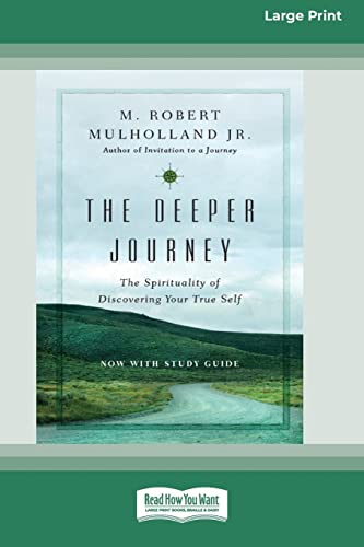 Beispielbild fr The Deeper Journey: The Spirituality of Discovering Your True Self [Standard Large Print 16 Pt Edition] zum Verkauf von Indiana Book Company