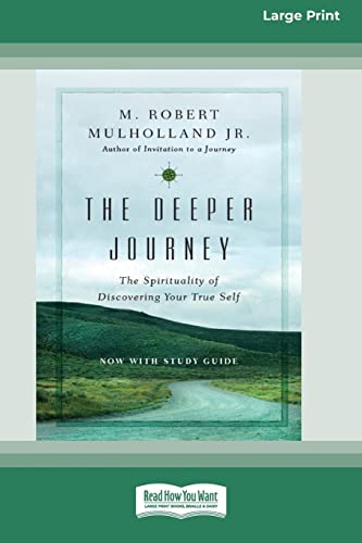 Stock image for The Deeper Journey: The Spirituality of Discovering Your True Self [Standard Large Print 16 Pt Edition] for sale by Indiana Book Company
