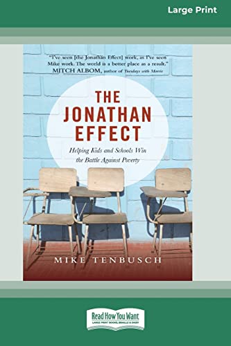 Stock image for The Jonathan Effect: Helping Kids and Schools Win the Battle Against Poverty [Standard Large Print 16 Pt Edition] for sale by Chiron Media