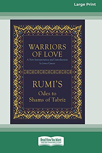 9780369372895: Warriors of Love: Rumi's Odes to Shams of Tabriz [Standard Large Print 16 Pt Edition]