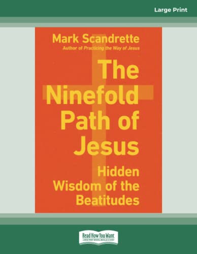 Stock image for The Ninefold Path of Jesus: Hidden Wisdom of the Beatitudes for sale by Books Unplugged