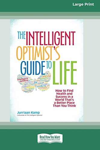Stock image for The Intelligent Optimist's Guide to Life: How to Find Health and Success in a World That's a Better Place Than You Think [16 Pt Large Print Edition] for sale by Lucky's Textbooks