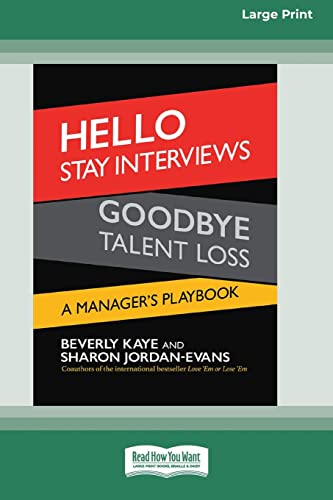 Imagen de archivo de Hello Stay Interviews, Goodbye Talent Loss: A Manager's Playbook [16 Pt Large Print Edition] a la venta por Lucky's Textbooks