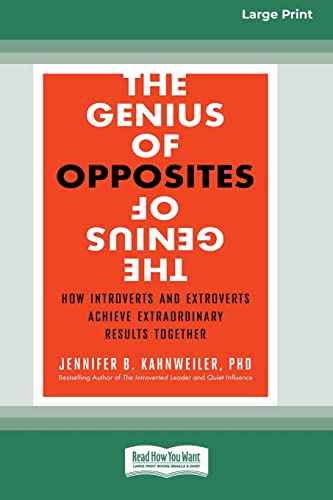 Imagen de archivo de The Genius of Opposites: How Introverts and Extroverts Achieve Extraordinary Results Together [16 Pt Large Print Edition] a la venta por GF Books, Inc.