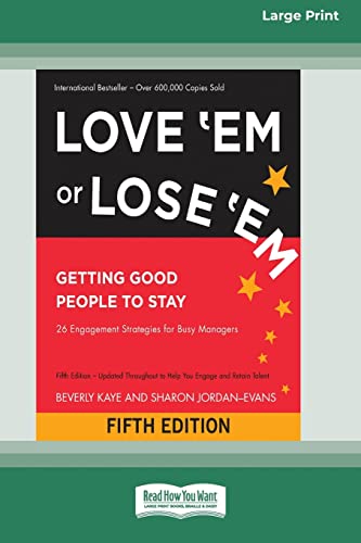 Imagen de archivo de Love 'Em or Lose 'Em: Getting Good People to Stay (Fifth Edition) [16 Pt Large Print Edition] a la venta por Lucky's Textbooks