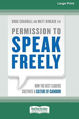 Imagen de archivo de Permission to Speak Freely: How the Best Leaders Cultivate a Culture of Candor [16 Pt Large Print Edition] a la venta por Lucky's Textbooks