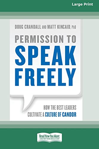 Stock image for Permission to Speak Freely: How the Best Leaders Cultivate a Culture of Candor [16 Pt Large Print Edition] for sale by Lucky's Textbooks