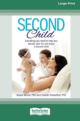Stock image for Second Child: Essential information and wisdom to help you decide, plan and enjoy. [16pt Large Print Edition] for sale by Lucky's Textbooks