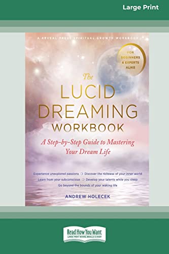 Imagen de archivo de The Lucid Dreaming Workbook: A Step-by-Step Guide to Mastering Your Dream Life [16pt Large Print Edition] a la venta por Lucky's Textbooks