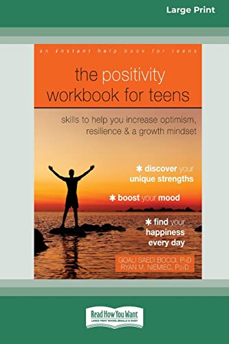 9780369387080: The Positivity Workbook for Teens: Skills to Help You Increase Optimism, Resilience, and a Growth Mindset [16pt Large Print Edition]