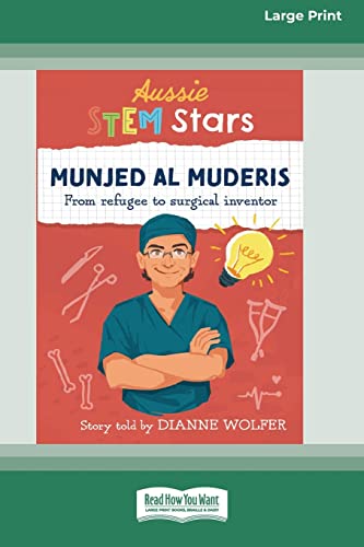 Stock image for Aussie STEM Stars Munjed Al Muderis: From refugee to surgical inventor [16pt Large Print Edition] for sale by Lucky's Textbooks