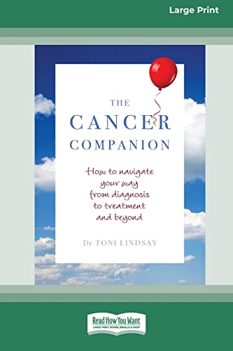 9780369387639: The Cancer Companion: How to Navigate Your Way From Diagnosis to Treatment and Beyond [16pt Large Print Edition]