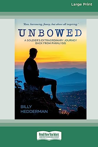 Stock image for Unbowed: A Soldier's extraordinary journey back from paralysis [Large Print 16pt] for sale by California Books