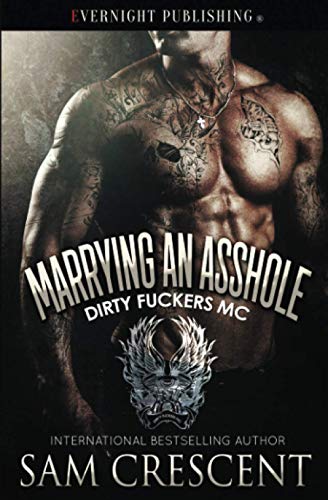 Beispielbild fr Marrying an Asshole (Dirty F**kers MC) zum Verkauf von WorldofBooks
