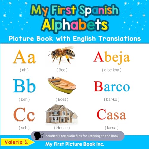 Beispielbild fr My First Spanish Alphabets Picture Book with English Translations: Bilingual Early Learning & Easy Teaching Spanish Books for Kids (Teach & Learn Basic Spanish words for Children) zum Verkauf von GF Books, Inc.