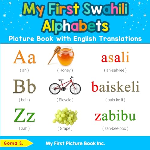 9780369600523: My First Swahili Alphabets Picture Book with English Translations: Bilingual Early Learning & Easy Teaching Swahili Books for Kids: 1 (Teach & Learn Basic Swahili words for Children)