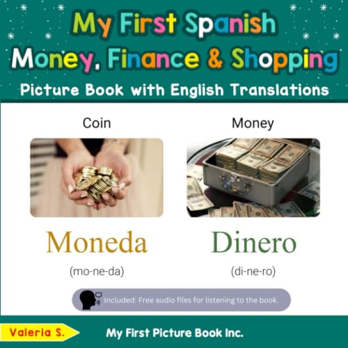 Beispielbild fr My First Spanish Money, Finance & Shopping Picture Book with English Translations: Bilingual Early Learning & Easy Teaching Spanish Books for Kids zum Verkauf von ThriftBooks-Atlanta