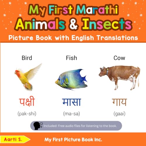 Stock image for My First Marathi Animals & Insects Picture Book with English Translations: Bilingual Early Learning & Easy Teaching Marathi Books for Kids (Teach & Learn Basic Marathi words for Children) for sale by GF Books, Inc.