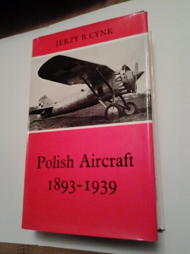 Stock image for Polish Aircraft 1893-1939. for sale by Der Buchfreund