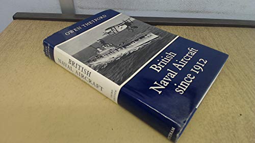 Stock image for BRITISH NAVAL AIRCRAFT SINCE 1912. for sale by Hay Cinema Bookshop Limited