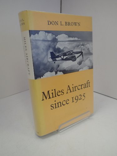 Stock image for Miles Aircraft Since 1925 for sale by GF Books, Inc.