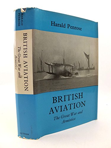 Beispielbild fr British Aviation: The Great War and Armistice, 1915-1919 zum Verkauf von Anybook.com