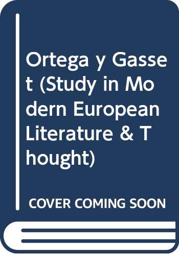 9780370001906: Ortega y Gasset (Study in Modern European Literature & Thought)