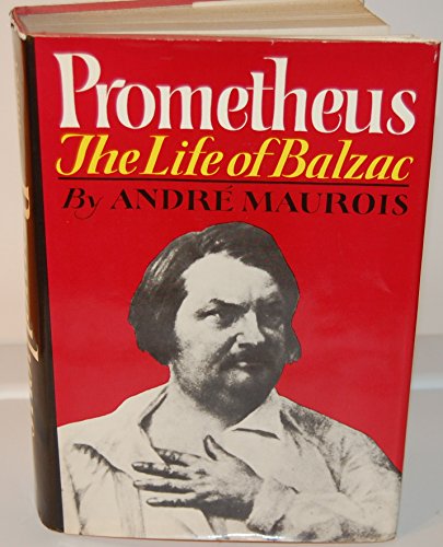 Imagen de archivo de Prometheus: The life of Balzac a la venta por HPB-Emerald