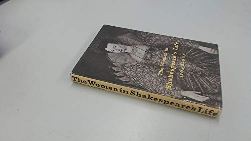 9780370004631: The women in Shakespeare's life