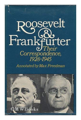Stock image for Roosevelt And Frankfurter: Their Correspondence 1928-1945 for sale by Granada Bookstore,            IOBA