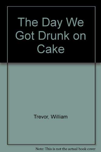 9780370006239: The Day We Got Drunk on Cake and Other Stories