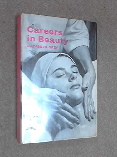 Careers in beauty (9780370008516) by Elizabeth Grey