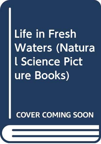 Life in Fresh Waters (Bodley Head Natural Science Picture Books) (9780370008578) by Leutscher, Alfred; Threadgall, Colin