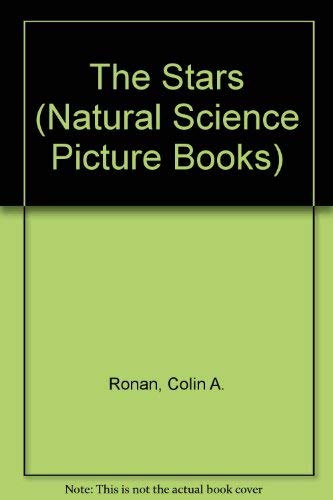 The Stars (Progress of Science Series) (Natural Science Picture Books) (9780370008653) by Ronan, Colin A.
