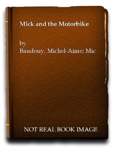 9780370009551: Mick and the Motorbike