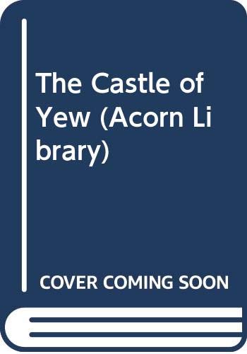 Stock image for The Castle of Yew (Acorn Library) for sale by Better World Books: West