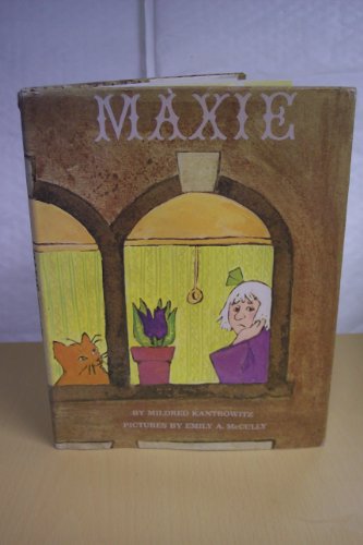Maxie (9780370011394) by Mildred Kantrowitz; Emily Arnold McCully