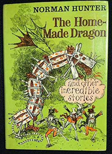 The home made dragon, and other incredible stories; (9780370012285) by Hunter, Norman