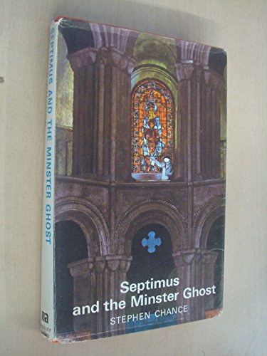 Stock image for Septimus and the Minster Ghost (a second impression) for sale by S.Carter
