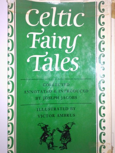 9780370012520: Celtic fairy tales: Being the two collections 'Celtic fairy tales' & 'More Celtic fairy tales';