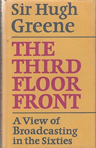 Beispielbild fr The Third Floor Front: A View of Broadcasting in the Sixties zum Verkauf von Green Ink Booksellers