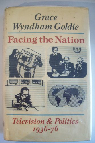 Stock image for Facing the Nation : Television and Politics 1936-76 for sale by Better World Books