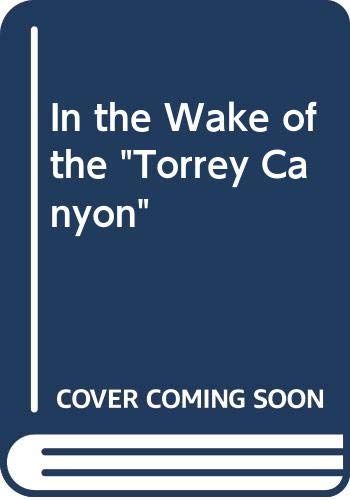 Stock image for In the Wake of the "Torrey Canyon" for sale by Hay-on-Wye Booksellers