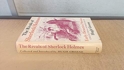 9780370014340: The rivals of Sherlock Holmes: early detective stories;