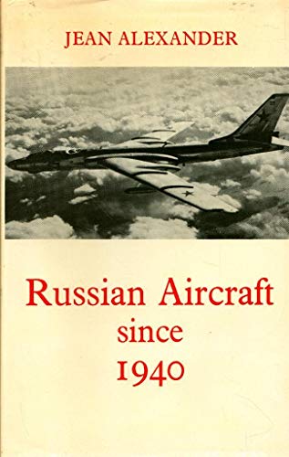 9780370100258: Russian Aircraft Since 1940