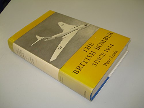 The British Bomber Since 1914 - Peter Lewis