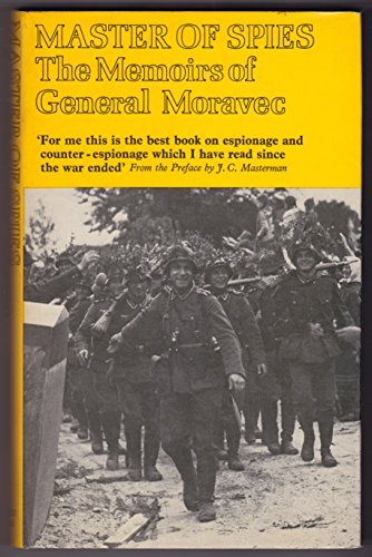 Beispielbild fr Master of Spies - The Memoirs of General Moravec zum Verkauf von St Paul's Bookshop P.B.F.A.