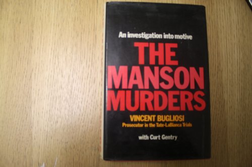 The Manson Murders: An Investigation into Motive (9780370103556) by Bugliosi, Vincent; Gentry, Curt