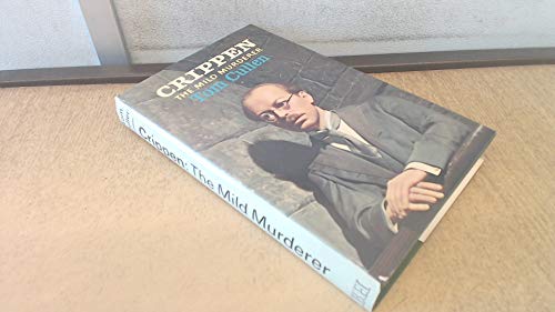 Imagen de archivo de Crippen : The Mild Murderer a la venta por Better World Books Ltd