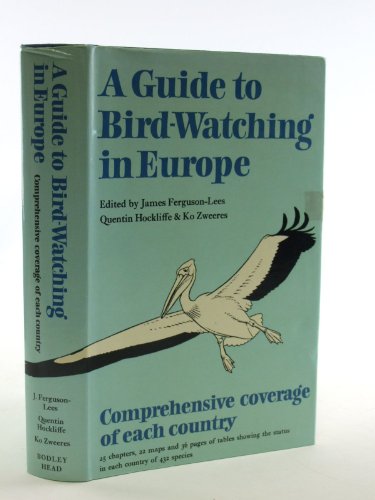 9780370104768: A Guide to Bird-Watching in Europe